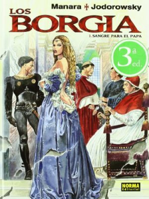 LOS BORGIA 1. Sangre para el Papa (Manara y Jodorowsky)