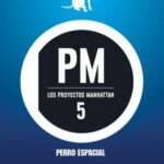 Los proyectos Manhattan nº 05/06