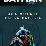 Batman: Una muerte en la familia vol. 2 de 2 (Batman Legends)