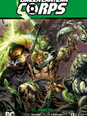 Green Lantern Corps vol. 08: El armero (GL Saga - El día más brillante Parte 4)