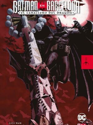 FOCUS - Diego Olmos: Batman en Barcelona: El caballero del dragón
