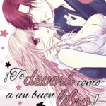 ¡TE DEVORE COMO A UN BUEN LIBRO!