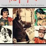HAROLD FOSTER: PRINCIPE DE ILUSTRADORES: PADRE DE LAS TIRAS DE AVENTURAS