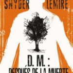 D.M.: Después de la muerte