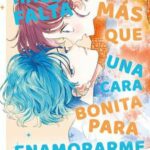 Hace falta más que una cara bonita para enamorarme nº 02