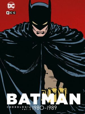 BATMAN CRONOLOGÍA # 02 DE 1980 A 1989 PARTE 2 ECC