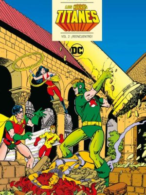 LOS NUEVOS TITANES VOL. 2: ¡REENCUENTRO!