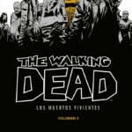 The Walking Dead (Los muertos vivientes) vol. 04 de 16