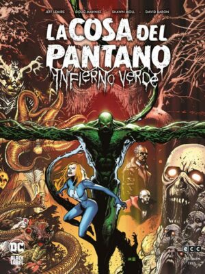 LA COSA DEL PANTANO: INFIERNO VERDE 3 DE 3 ECC Black Label