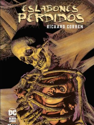 ESLABONES PERDIDOS DE RICHARD CORBEN ECC