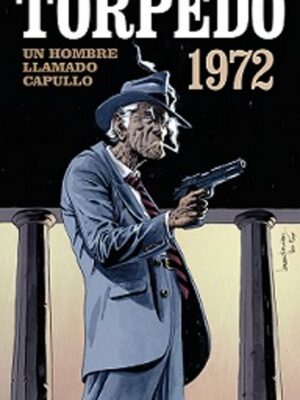 TORPEDO 1972 VOL. 3: UN HOMBRE LLAMADO CAPULLO