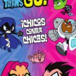 TEEN TITANS GO! ¡CHICOS CONTRA CHICAS! ECC