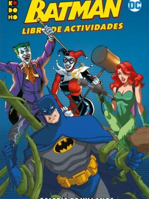BATMAN: LIBRO DE ACTIVIDADES 4: GALERÍA DE VILLANOS