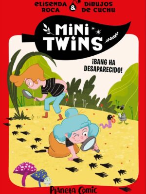 MINITWINS Nº 04. ¡BANG HA DESAPARECIDO!