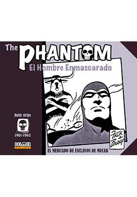THE PHANTOM. EL HOMBRE ENMASCARADO (1961-1963 DAILY STRIPS) EL MERCADO DE ESCLAVOS DE MUCA