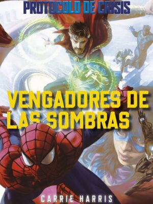 PROTOCOLO DE CRISIS 2 VENGADORES DE LAS SOMBRAS
